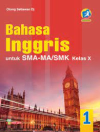 Image of Buku Pendamping Bahasa Inggris untu Siswa SMA-MA/SMK-MAK Kleas X