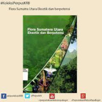 Image of Flora Sumatera Utara Eksotik dan Berpotensi