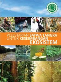 Image of Pelestarian Satwa Langka untuk Keseimbangan Ekosistem
