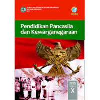 Image of E-books Pendidikan Pancasila dan Kewarganegaraan Kelas X